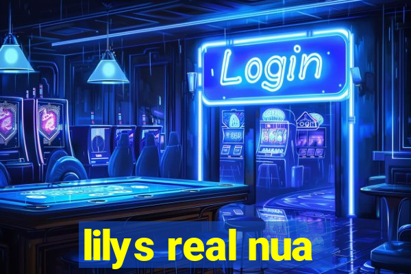 lilys real nua